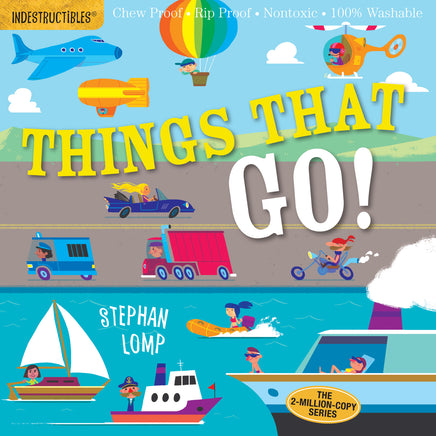 Indestructibles: Things That Go!: Chew Proof · Rip Proof · Nontoxic · 100% Washable (Book for Babies, Newborn Books, Vehicle Books, Safe to Chew) | 9780761193623